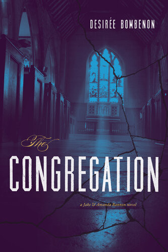 The Congregation A Jake And Amanda Bannon Novel Desiree Bombenon