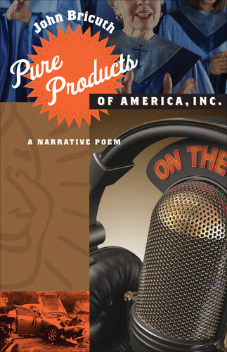 Pure Products Of America Inc A Narrative Poem John Bricuth