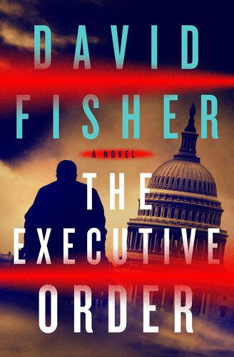 The Executive Order David Fisher