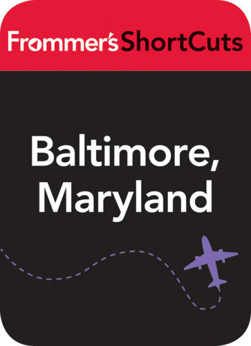 Baltimore Maryland Frommers Shortcuts