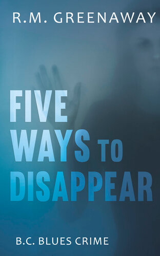Five Ways To Disappear Rm Greenaway
