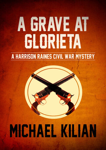 A Grave At Glorieta Michael Kilian