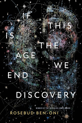 If This Is The Age We End Discovery Rosebud Benoni