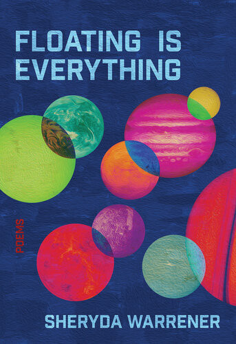Floating Is Everything Sheryda Warrener