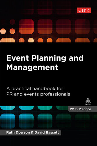 Event Planning And Management A Practical Handbook For Pr And Events Professionals Ruth Dowson David Bassett