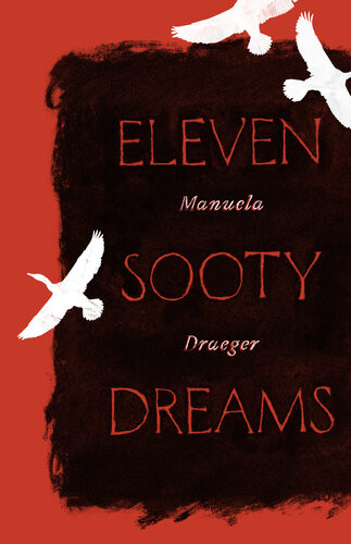 Eleven Sooty Dreams Manuela Draeger