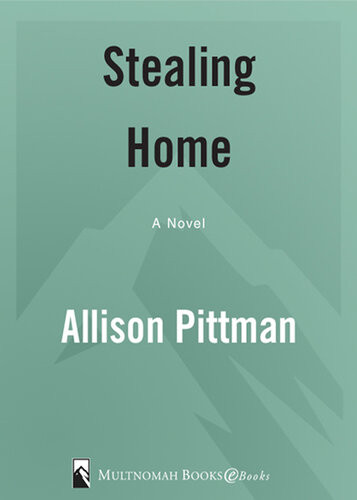 Stealing Home Allison K Pittman