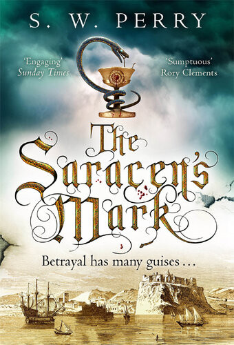 The Saracens Mark The Jackdaw Mysteries 3 S W Perry