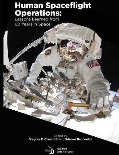 Human Spaceflight Operations Lessons Learned From 60 Years In Space Gregory E Chamitoff