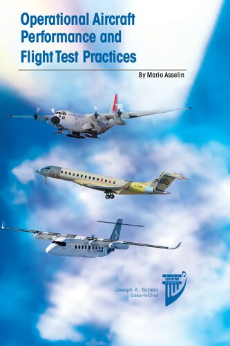 Operational Aircraft Performance And Flight Test Practices 1st Edition Mario Asselin