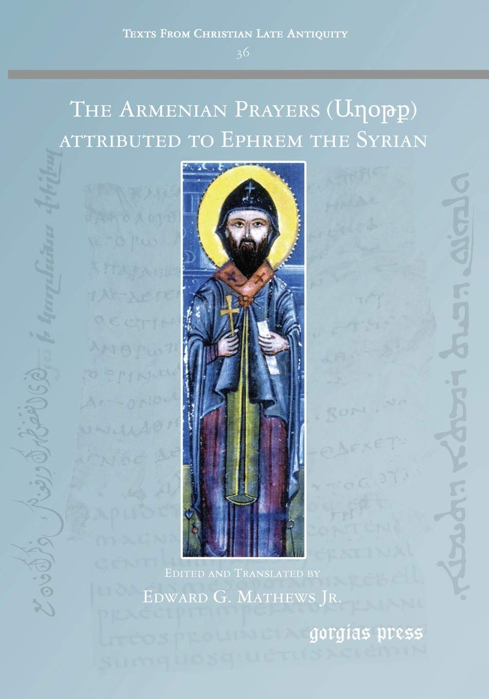 The Armenian Prayers Attributed To Ephrem The Syrian Edward G Mathews Jr