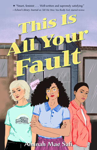 This Is All Your Fault Aminah Mae Safi