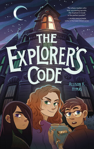 The Explorers Code Allison K Hymas