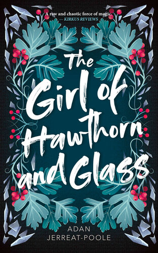 The Girl Of Hawthorn And Glass Adan Jerreatpoole