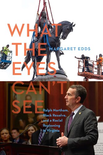 What The Eyes Cant See Ralph Northam Black Resolve And A Racial Reckoning In Virginia Margaret Edds