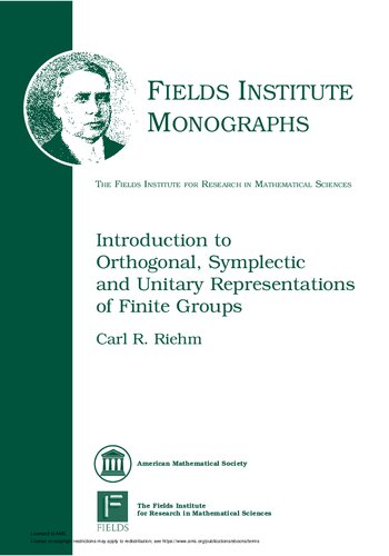 Introduction To Orthogonal Symplectic And Unitary Representations Of Finite Groups 1st Edition Carl R Riehm