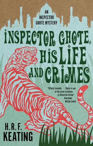 Inspector Ghote His Life And Crimes H R F Keating