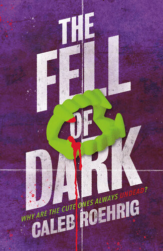 The Fell Of Dark 1st Edition Caleb Roehrig