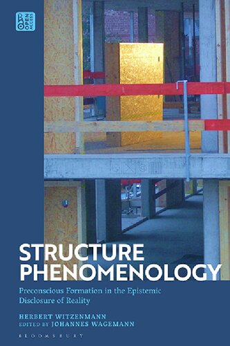 Structure Phenomenology Preconscious Formation In The Epistemic Disclosure Of Reality Herbert Witzenmann