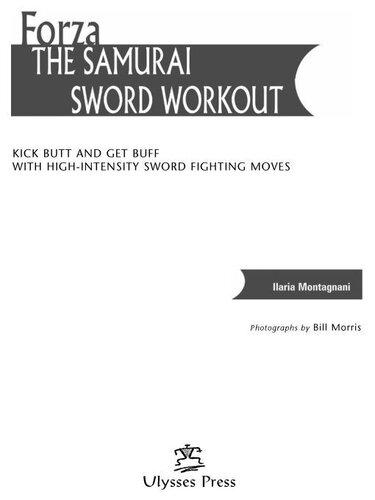 Forza The Samurai Sword Workout Kick Butt And Get Buff With Highintensity Sword Fighting Moves Ilaria Montagnani