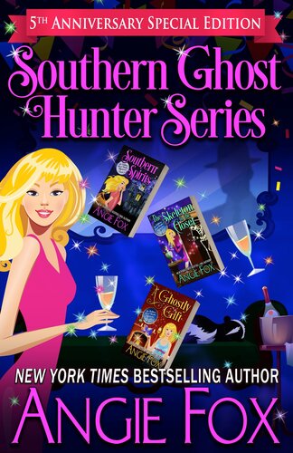 Southern Ghost Hunter Series 5th Anniversary Special Edition Stories 13 Angie Fox