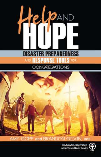 Help And Hope Disaster Preparedness Response Tools Gopp Amy