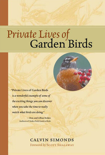Private Lives Of Garden Birds Calvin Simonds