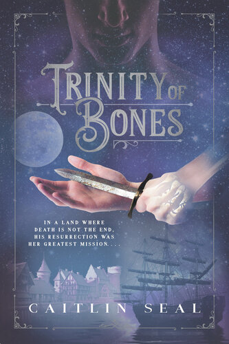 Trinity Of Bones Caitlin Seal