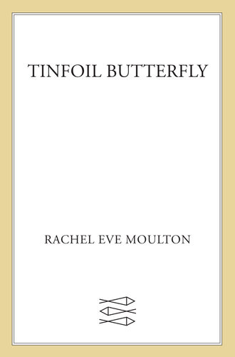 Tinfoil Butterfly Rachel Eve Moulton