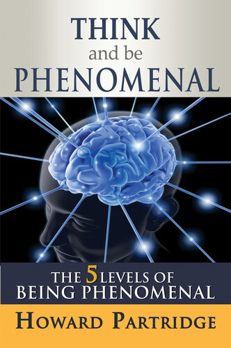 Think And Be Phenomenal Howard Partridge