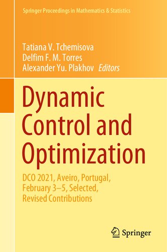 Dynamic Control And Optimization Dco 2021 Aveiro Portugal February 35 Selected Revised Contributions 1st Edition Tatiana V Tchemisova