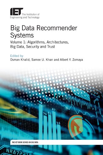 Big Data Recommender Systems Volume 1 Algorithms Architectures Big Data Security And Trust Osman Khalid