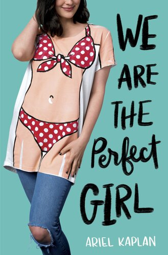 We Are The Perfect Girl Ariel Kaplan