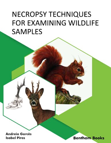Necropsy Techniques For Examining Wildlife Samples Isabel Pires