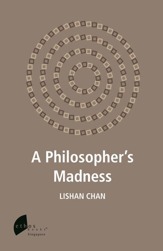 A Philosophers Madness Lishan Chan