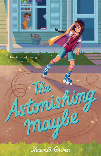 The Astonishing Maybe Shaunta Grimes