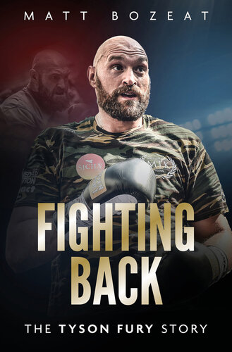Fighting Back The Tyson Fury Story Matt Bozeat