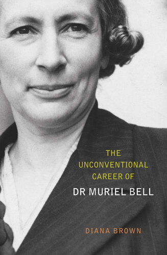 The Unconventional Career Of Muriel Bell Diana Brown