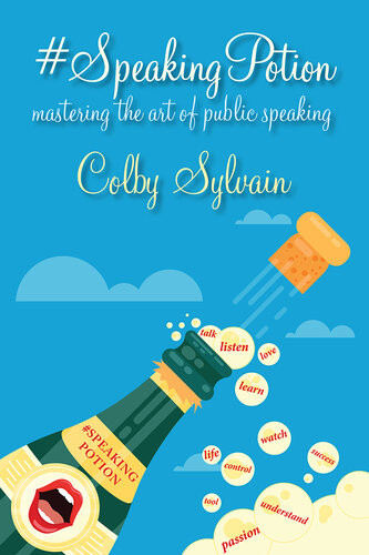 Speakingpotion Mastering The Art Of Public Speaking Colby Sylvain
