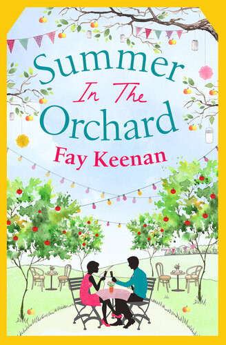 Summer In The Orchard Funny Romantic And Unforgettable Fay Keenan