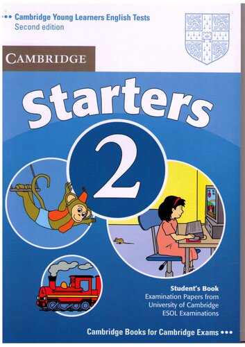 Cambridge Young Learners English Tests Starters 2 Students Book Examination Papers From The University Of Cambridge Esol Examinations 2nd Edition Cambridge Esol