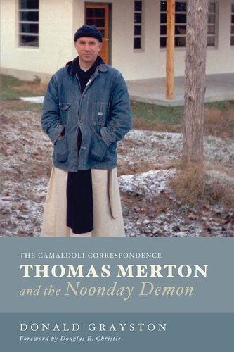 Thomas Merton And The Noonday Demon The Camaldoli Correspondence Donald Grayston