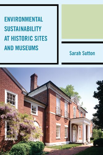 Environmental Sustainability At Historic Sites And Museums Sarah Sutton