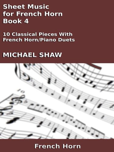 Sheet Music For French Horn Book 4 Michael Shaw