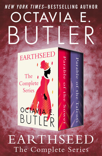 Earthseed The Complete Series Octavia E Butler