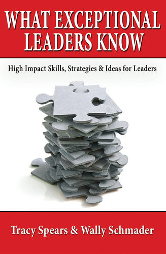What Exceptional Leaders Know Tracy Spears Wally Schmader