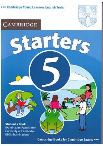 Cambridge Young Learners English Tests Starters 5 Students Book Examination Papers From The University Of Cambridge Esol Examinations Student Manualstudy Guide Cambridge Esol