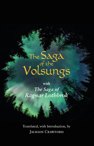 The Saga Of The Volsungs With The Saga Of Ragnar Lothbrok Unknown Jackson Crawford