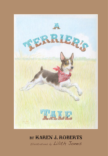 A Terriers Tale 1st Edition Karen J Roberts