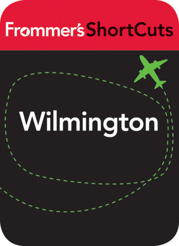 Wilmington Delaware Frommers Shortcuts